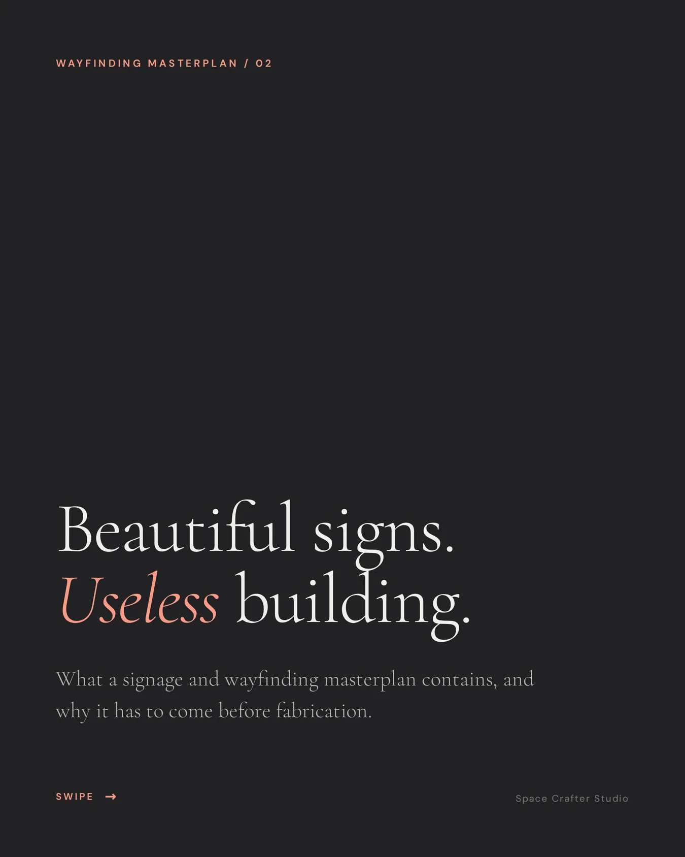 Signage and wayfinding masterplan, slide 1 of 10, Space Crafter Studio